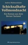 Andres Muhmenthaler - Schicksalhafte Vollmondnacht