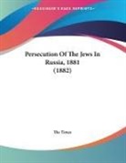 The Times - Persecution Of The Jews In Russia, 1881 (1882)