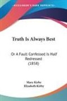 Elizabeth Kirby, Mary Kirby - Truth Is Always Best
