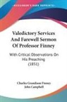 Charles Grandison Finney, John Campbell - Valedictory Services And Farewell Sermon Of Professor Finney
