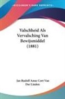Jan Rudolf Anne Cort Van Der Linden - Valschheid Als Vervalsching Van Bewijsmiddel (1881)