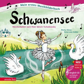 Marko Simsa, Anna-Lena Kühler - Schwanensee (Mein erstes Musikbilderbuch mit CD und zum Streamen)