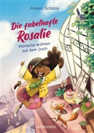 Andrea Schütze, Màriam Ben-Arab - Die fabelhafte Rosalie - Wünsche wohnen auf dem Dach