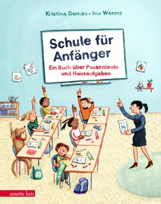 Kristina Dumas, Ina Worms - Schule für Anfänger - Ein Buch über Pausenbrote und Hausaufgaben. Bilderbuch