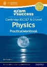Primrose Kitten - Cambridge Igcse & O Level Physics: Exam Success Practical Workbook