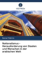 Kemal Yildirim - Nationalismus - Herausforderung von Staaten und Menschen in der arabischen Welt