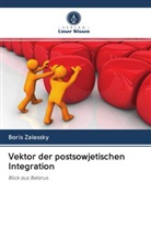 Boris Zalessky - Vektor der postsowjetischen Integration