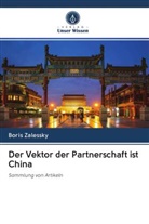 Boris Zalessky - Der Vektor der Partnerschaft ist China