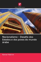 Kemal Yildirim - Nacionalismo - Desafio dos Estados e dos povos do mundo árabe