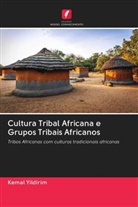Kemal Yildirim - Cultura Tribal Africana e Grupos Tribais Africanos