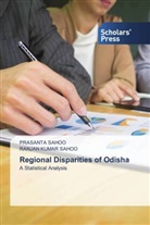Prasanta Sahoo, Ranjan Kumar Sahoo - Regional Disparities of Odisha