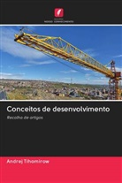 Andrej Tihomirow - Conceitos de desenvolvimento
