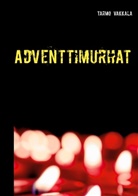 Tarmo Vakkala - Adventtimurhat