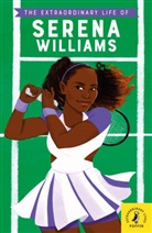 Shelina Janmohamed, Ashley Evans - The Extraordinary Life of Serena Williams
