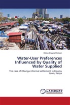 Elisha Ongere Dickson - Water-User Preferences Influenced by Quality of Water Supplied