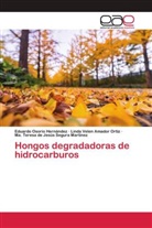 LINDA VELEN AMADOR ORTÍZ, EDUARDO OSORIO HERNANDEZ, Ma. Teresa de Jesús Segura Martínez - Hongos degradadoras de hidrocarburos