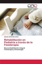 ANACEL MONTAÑO ARIAS - Rehabilitación en Pediatría a través de la Fisioterapia
