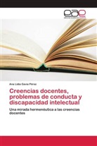 Ana Lidia Gavia Pérez - Creencias docentes, problemas de conducta y discapacidad intelectual