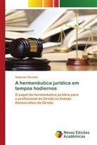 Hodavias Chivinda - A hermenêutica jurídica em tempos hodiernos