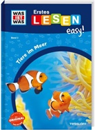 Marie Gerstner, Sonja Meierjürgen, Marie Gerstner - WAS IST WAS Erstes Lesen easy! Band 2. Tiere im Meer