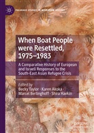 Kare Akoka, Karen Akoka, Marcel Berlinghoff, Marcel Berlinghoff et al, Shira Havkin, Becky Taylor - When Boat People were Resettled, 1975-1983