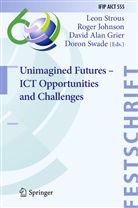 David Alan Grier et al, David Alan Grier, Roge Johnson, Roger Johnson, Leon Strous, Doron Swade - Unimagined Futures - ICT Opportunities and Challenges