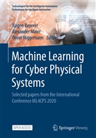 Jürgen Beyerer, Alexande Maier, Alexander Maier, Oliver Niggemann - Machine Learning for Cyber Physical Systems