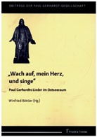 Winfrie Böttler, Winfried Böttler - "Wach auf, mein Herz, und singe"