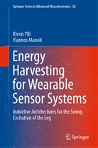 Yiannos Manoli, Klevi Ylli, Klevis Ylli - Energy Harvesting for Wearable Sensor Systems