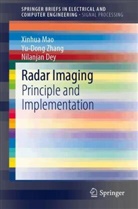 Nilanjan Dey, Xinhu Mao, Xinhua Mao, Yu-Don Zhang, Yu-Dong Zhang - Radar Imaging