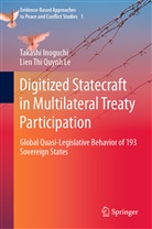 Takash Inoguchi, Takashi Inoguchi, Lien Thi Quynh Le - Digitized Statecraft in Multilateral Treaty Participation