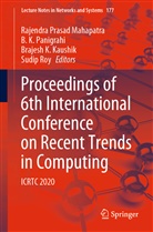 Brajesh K Kaushik et al, K Panigrahi, B K Panigrahi, Brajesh K. Kaushik, R. P. Mahapatra, R.P. Mahapatra... - Proceedings of 6th International Conference on Recent Trends in Computing