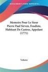 Voltaire - Memoire Pour Le Sieur Pierre Paul Sirven, Feudiste, Habitant De Castres, Appelant (1771)