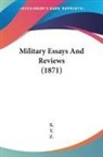 X., Y., Z. - Military Essays And Reviews (1871)