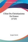Jacques Saurin - L'Etat Du Christianisme En France (1725)