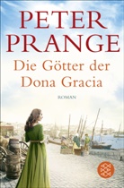 Peter Prange - Die Götter der Dona Gracia