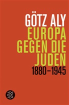 Götz Aly - Europa gegen die Juden