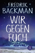 Fredrik Backman - Wir gegen euch