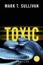 Mark T Sullivan, Mark T. Sullivan - Toxic