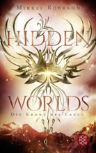 Mikkel Robrahn - Hidden Worlds 2 - Die Krone des Erben
