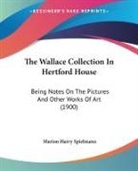 Marion Harry Spielmann - The Wallace Collection In Hertford House