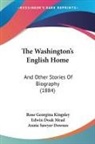 Annie Sawyer Downes, Rose Georgina Kingsley, Edwin Doak Mead - The Washington's English Home