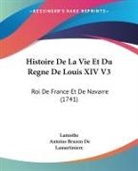 Antoine Bruzen De Lamartiniere, Lamothe - Histoire De La Vie Et Du Regne De Louis XIV V3