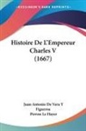 Juan Antonio de Vera Y Figueroa - Histoire De L'Empereur Charles V (1667)