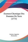 Antoine Augustin Parmentier - Examen Chymique Des Pommes De Terre (1773)