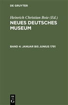 Heinrich Christian Boie - Neues Deutsches Museum - Band 4: Januar bis Junius 1791