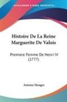 Antoine Mongez - Histoire De La Reine Marguerite De Valois