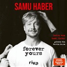 Samu Haber, Martin Kautz - Forever Yours, Audio-CD, MP3 (Hörbuch)