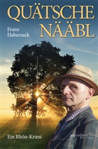 Franz Habersack - Qu&auml;tschen&auml;&auml;bl