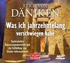 Erich Von Däniken - Was ich jahrzehntelang verschwiegen habe - Hörbuch, Audio-CD, MP3 (Audiolibro)